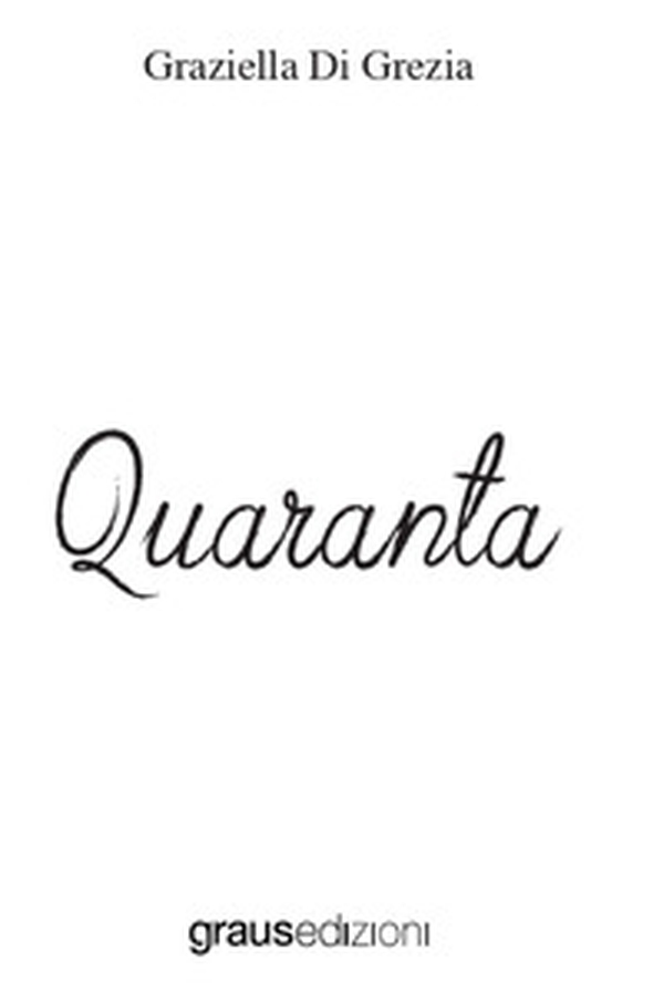 Quaranta - Librerie.coop Quaranta - Librerie.coop
