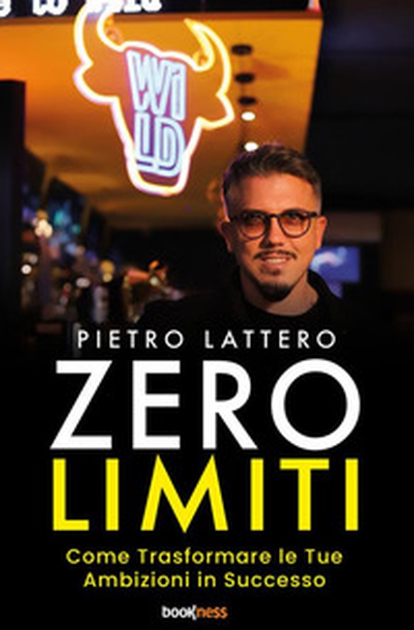 Zero limiti. Come trasformare le tue ambizioni in successo - Librerie.coop Zero limiti. Come trasformare le tue ambizioni in successo - Librerie.coop