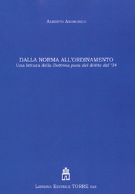 Dalla norma all'ordinamento. Una lettura della dottrina pura del diritto del '34 - Librerie.coop