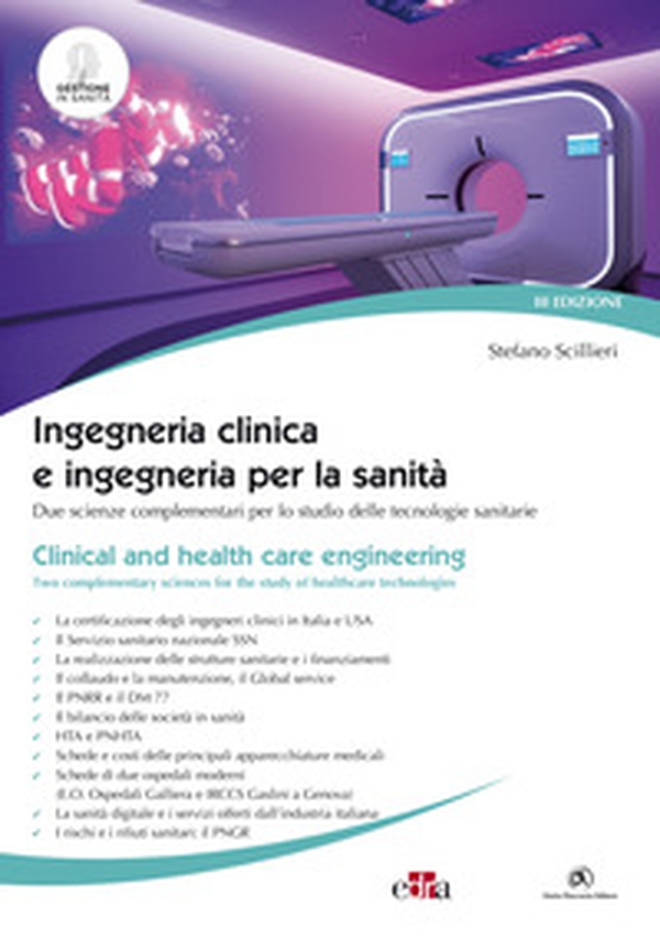 Ingegneria clinica e ingegneria per la sanità. Due scienze complementari per lo studio delle tecnologie sanitarie - Librerie.coop Ingegneria clinica e ingegneria per la sanità. Due scienze complementari per lo studio delle tecnologie sanitarie - Librerie.coop