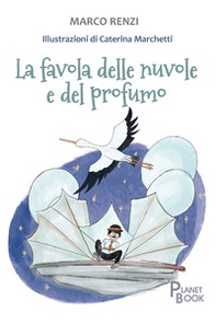 La favola delle nuvole e del profumo - Librerie.coop La favola delle nuvole e del profumo - Librerie.coop