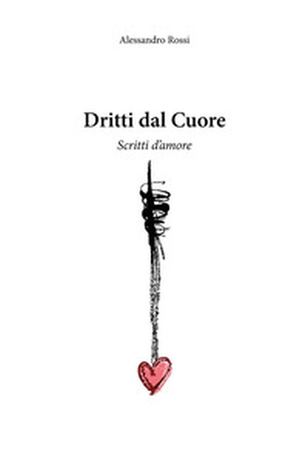Dritti dal cuore - Librerie.coop Dritti dal cuore - Librerie.coop