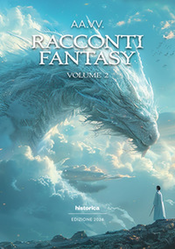 Racconti fantasy 2024 - Vol. 2 - Librerie.coop Racconti fantasy 2024 - Vol. 2 - Librerie.coop