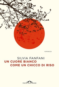Un cuore bianco come un chicco di riso - Librerie.coop