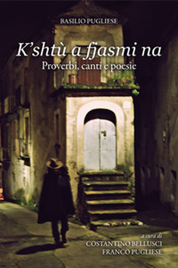 K'shtù a fjasmi na. Proverbi, canti e poesie - Librerie.coop K'shtù a fjasmi na. Proverbi, canti e poesie - Librerie.coop