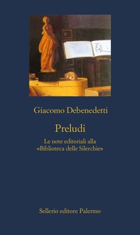 Preludi. Le note editoriali alla «Biblioteca delle Silerchie» - Librerie.coop