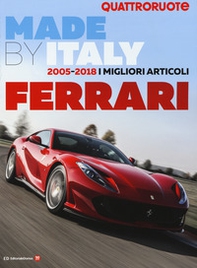 Quattroruote. Made by Italy. Ferrari - Librerie.coop