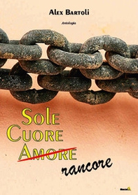 Sole, cuore, amore (rancore) - Librerie.coop