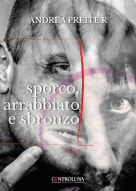 Sporco, arrabbiato e sbronzo - Librerie.coop Sporco, arrabbiato e sbronzo - Librerie.coop