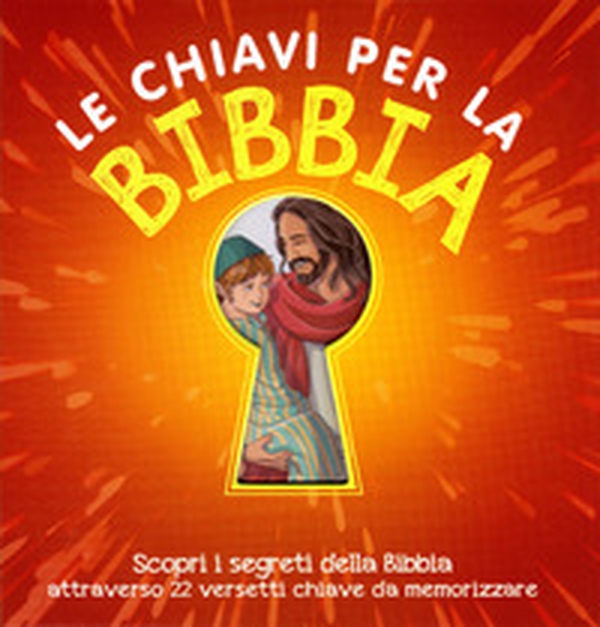 Le chiavi per la Bibbia. Scopri i segreti della Bibbia attraverso 22 versetti chiave da memorizzare - Librerie.coop Le chiavi per la Bibbia. Scopri i segreti della Bibbia attraverso 22 versetti chiave da memorizzare - Librerie.coop