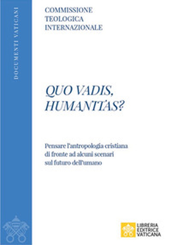 Quo vadis, humanitas? - Librerie.coop