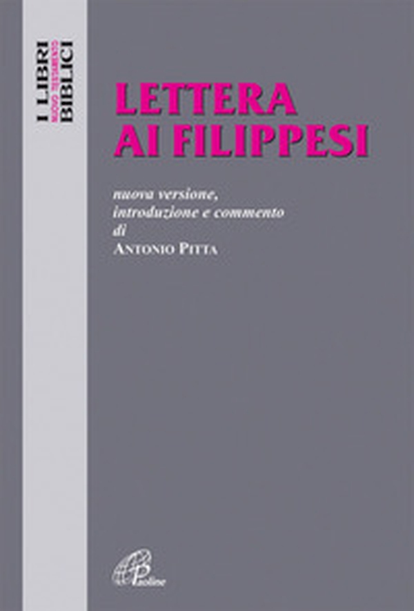 Lettera ai Filippesi. Nuova versione, introduzione e commento - Librerie.coop Lettera ai Filippesi. Nuova versione, introduzione e commento - Librerie.coop