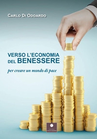Verso l'economia del benessere. Per creare un mondo di pace - Librerie.coop Verso l'economia del benessere. Per creare un mondo di pace - Librerie.coop