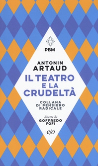 Il teatro e la crudeltà - Librerie.coop