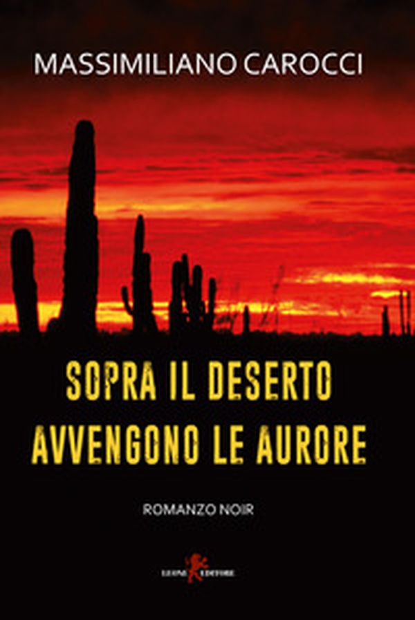 Sopra il deserto avvengono le aurore - Librerie.coop Sopra il deserto avvengono le aurore - Librerie.coop