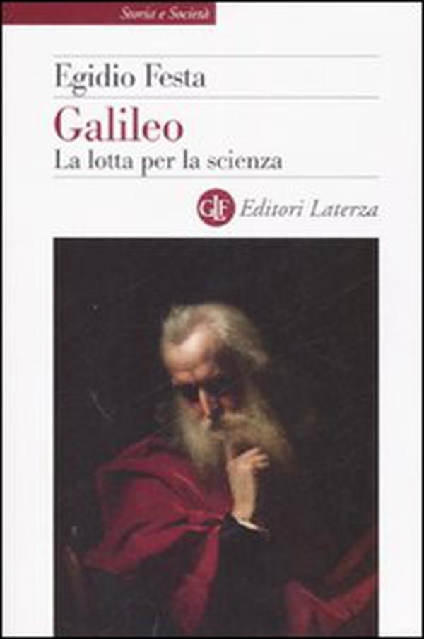 Galileo. La lotta per la scienza - Librerie.coop Galileo. La lotta per la scienza - Librerie.coop