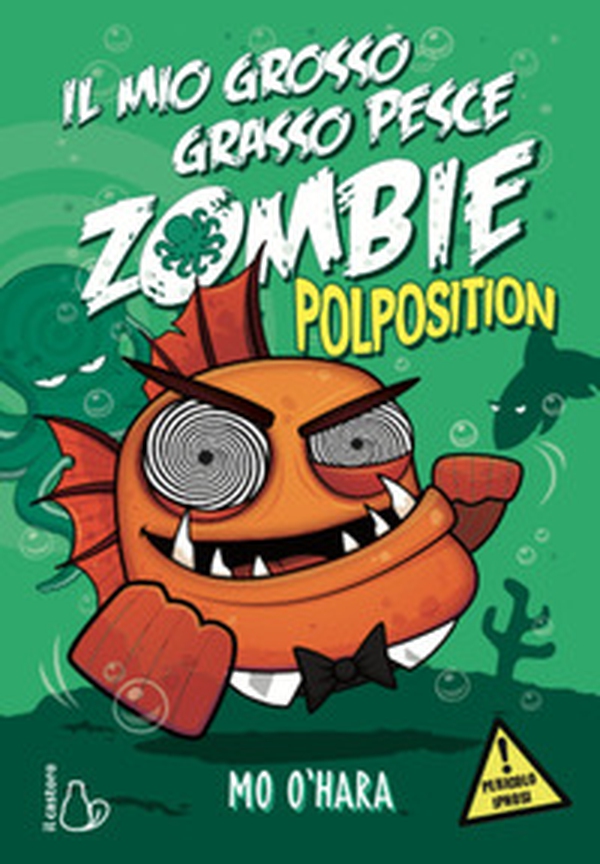 Polposition. Il mio grosso grasso pesce zombie - Vol. 5 - Librerie.coop Polposition. Il mio grosso grasso pesce zombie - Vol. 5 - Librerie.coop