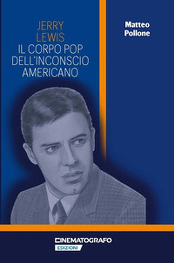 Jerry Lewis. Il corpo pop dell'inconscio americano - Librerie.coop Jerry Lewis. Il corpo pop dell'inconscio americano - Librerie.coop