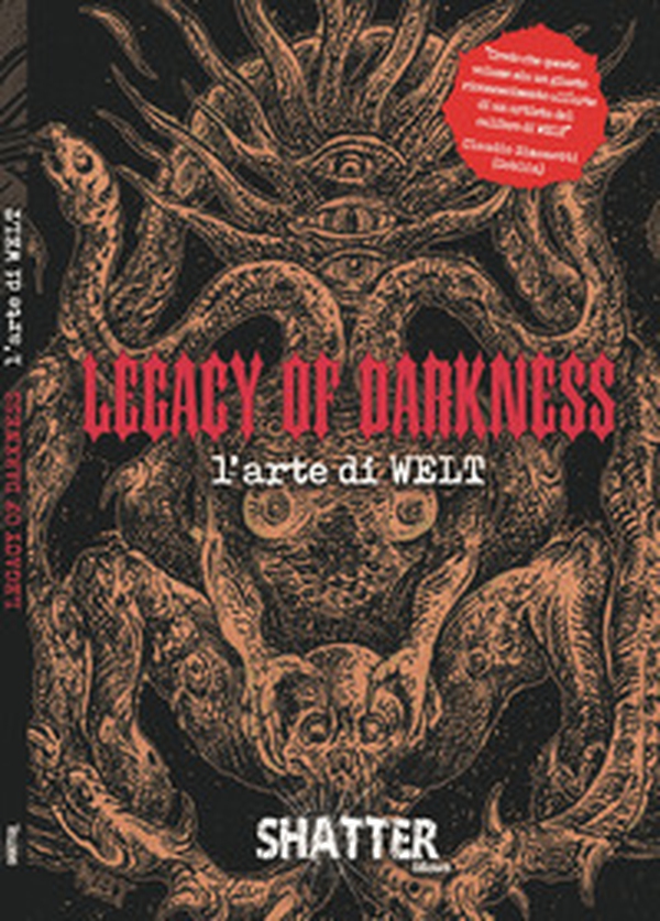 Legacy of darkness. L'arte di Welt - Librerie.coop Legacy of darkness. L'arte di Welt - Librerie.coop