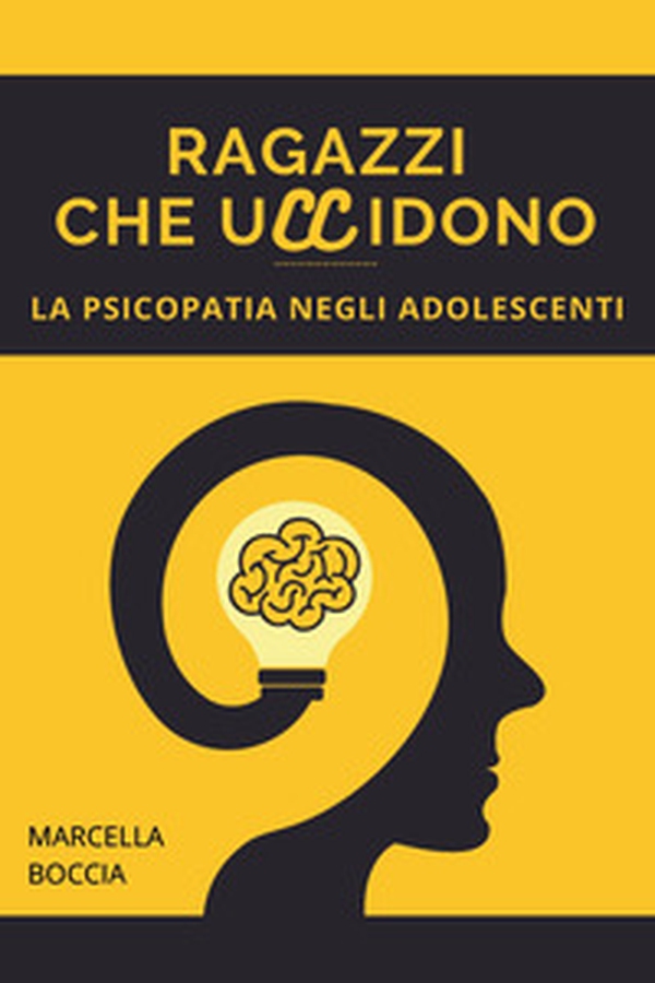 Ragazzi che uccidono. La psicopatia negli adolescenti - Librerie.coop Ragazzi che uccidono. La psicopatia negli adolescenti - Librerie.coop