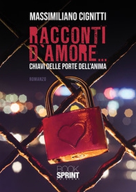 Racconti d'amore... chiavi delle porte dell'anima - Librerie.coop
