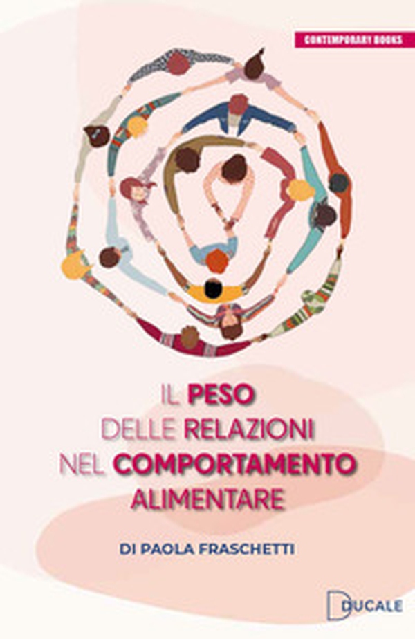Il peso delle relazioni nel comportamento alimentare - Librerie.coop Il peso delle relazioni nel comportamento alimentare - Librerie.coop