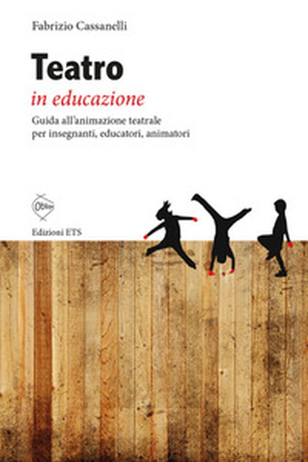 Teatro in educazione. Guida all'animazione teatrale per insegnanti, educatori, animatori - Librerie.coop Teatro in educazione. Guida all'animazione teatrale per insegnanti, educatori, animatori - Librerie.coop