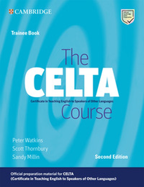 The CELTA Course. Trainee Book. Lev. C1-C2 - Librerie.coop The CELTA Course. Trainee Book. Lev. C1-C2 - Librerie.coop