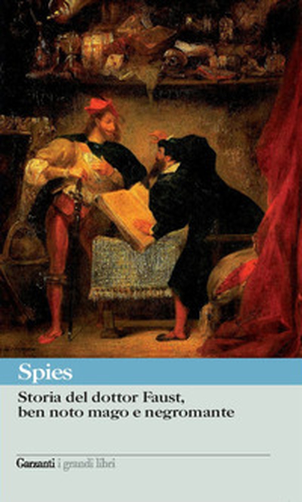 Storia del dottor Faust, ben noto mago e negromante - Librerie.coop Storia del dottor Faust, ben noto mago e negromante - Librerie.coop