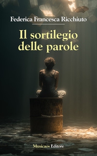 Il sortilegio delle parole - Librerie.coop Il sortilegio delle parole - Librerie.coop