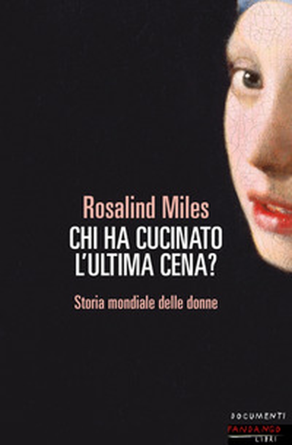 Chi ha cucinato l'ultima cena? Storia femminile del mondo - Librerie.coop Chi ha cucinato l'ultima cena? Storia femminile del mondo - Librerie.coop