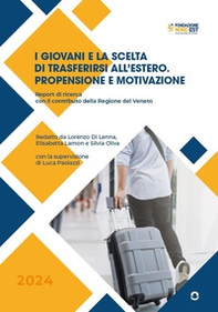I giovani e la scelta di trasferirsi all'estero. Propensione e motivazione - Librerie.coop