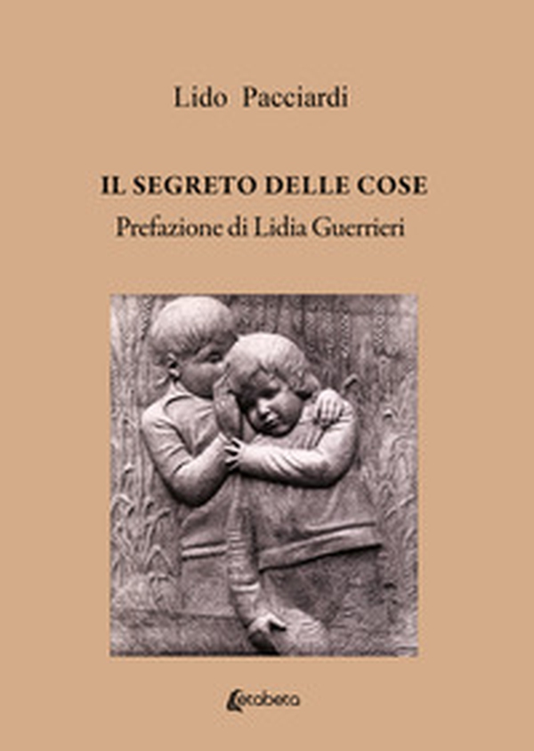 Il segreto delle cose - Librerie.coop Il segreto delle cose - Librerie.coop
