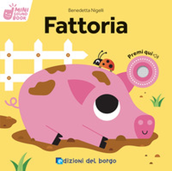 Fattoria. Mini sound book - Librerie.coop Fattoria. Mini sound book - Librerie.coop