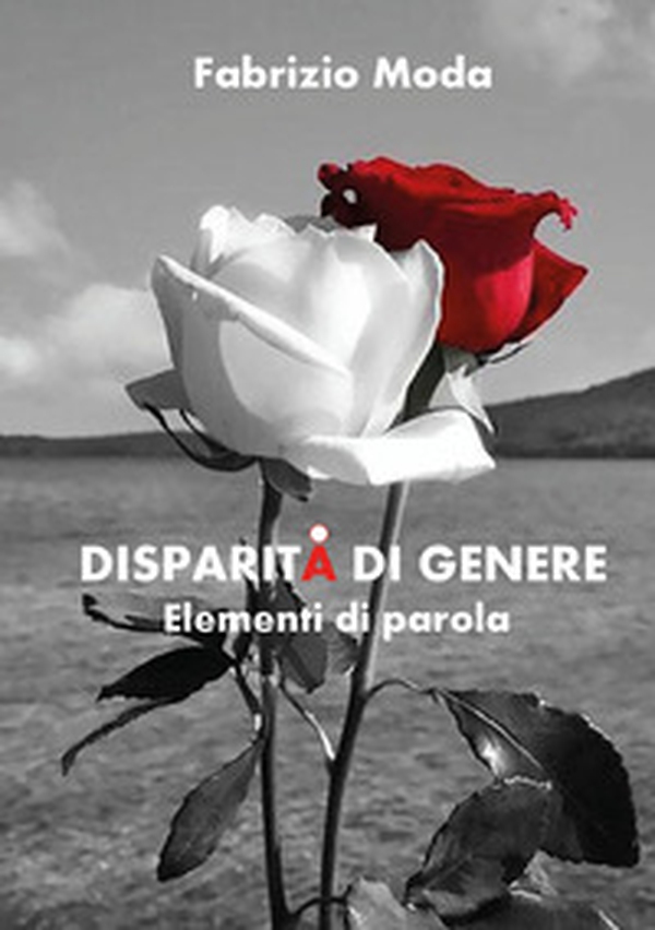 Disparità di genere. Elementi di parola - Librerie.coop Disparità di genere. Elementi di parola - Librerie.coop