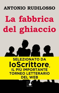 La fabbrica del ghiaccio - Librerie.coop La fabbrica del ghiaccio - Librerie.coop