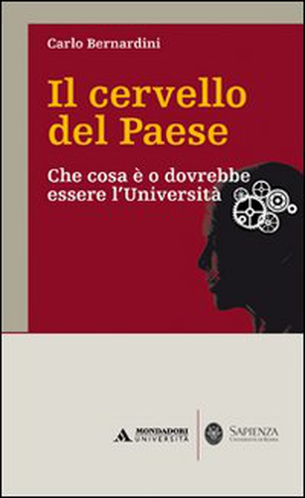 Il cervello del paese. Che cosa è o dovrebbe essere l'Università - Librerie.coop Il cervello del paese. Che cosa è o dovrebbe essere l'Università - Librerie.coop