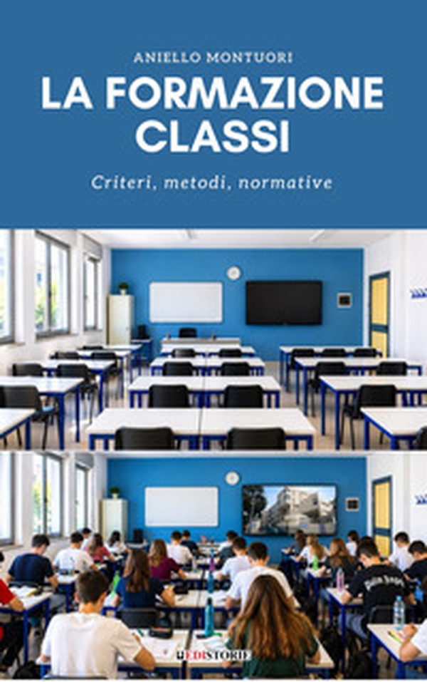 La formazione classi. Criteri, metodi, normative - Librerie.coop