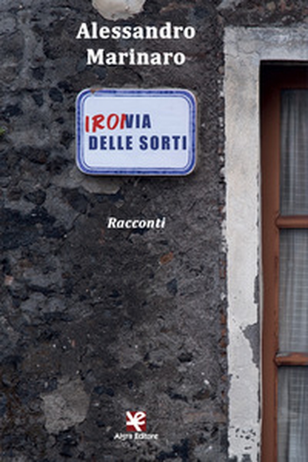 Ironia delle sorti. Racconti - Librerie.coop Ironia delle sorti. Racconti - Librerie.coop