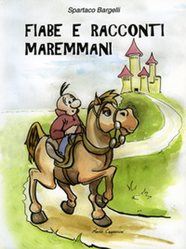 Fiabe e racconti maremmani - Librerie.coop Fiabe e racconti maremmani - Librerie.coop