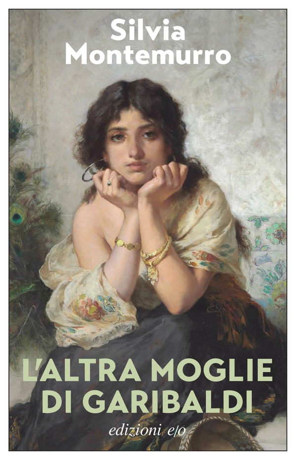 L’altra moglie di Garibaldi - Librerie.coop
