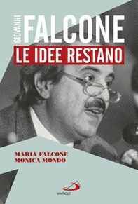 Giovanni Falcone. Le idee restano - Librerie.coop