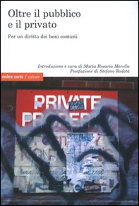 Oltre il pubblico e il privato. Per un diritto dei beni comuni - Librerie.coop