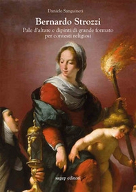 Bernardo Strozzi. Pale d'altare e dipinti di grande formato per contesti religiosi - Librerie.coop