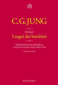 I sogni dei bambini. Seminario tenuto nel 1936-41 - Vol. 2 - Librerie.coop I sogni dei bambini. Seminario tenuto nel 1936-41 - Vol. 2 - Librerie.coop