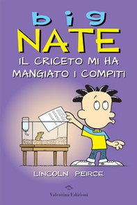 Big Nate. Il criceto mi ha mangiato i compiti - Librerie.coop