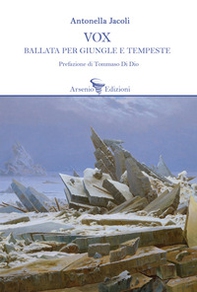 Vox. Ballata per giungle e tempeste - Librerie.coop