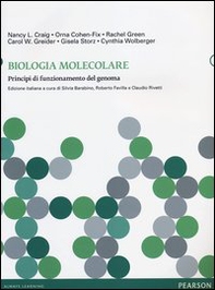 Biologia molecolare. Principi di funzionamento del genoma - Librerie.coop