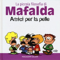 Amici per la pelle. La piccola filosofia di Mafalda - Librerie.coop Amici per la pelle. La piccola filosofia di Mafalda - Librerie.coop