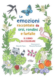 Le emozioni raccontate da orsi, rondini e farfalle. Il libro da colorare - Librerie.coop Le emozioni raccontate da orsi, rondini e farfalle. Il libro da colorare - Librerie.coop